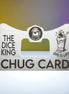 Custom Chug Card "DICE"