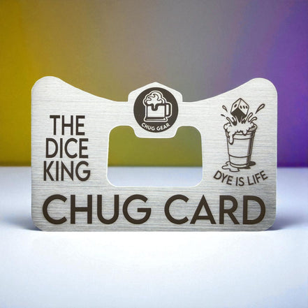Custom Chug Card "DICE"