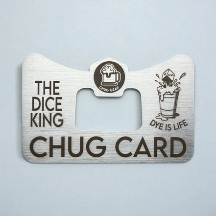 Custom Chug Card "DICE"